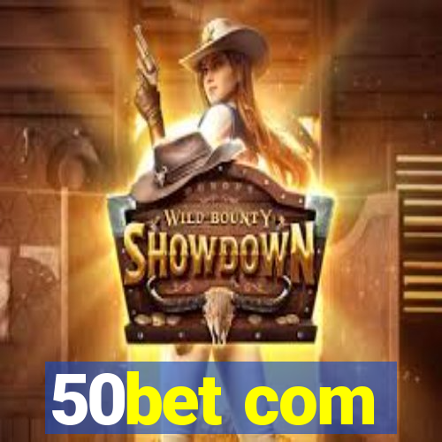 50bet com